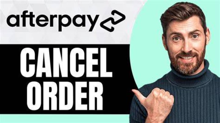 How to Cancel Afterpay Order Your Quick And Easy Guide