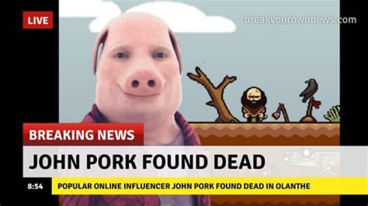 "John Pork Found Dead Did John Pork" Explored