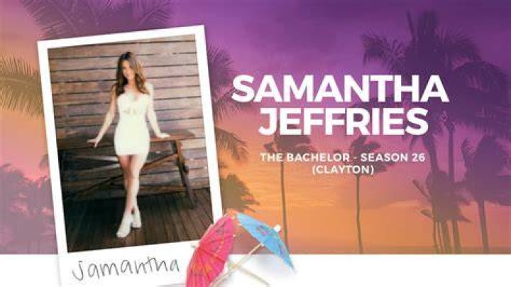 Samantha Jeffries Bachelor Wiki, Age, Biography, Parents, Boyfriend